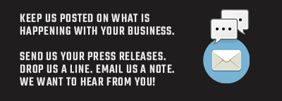 Keep us posted on what is happening with your business.